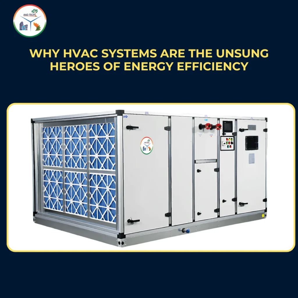 Energy-efficient HVAC system unit highlighted as the unsung hero of energy efficiency by AAD Tech Group.