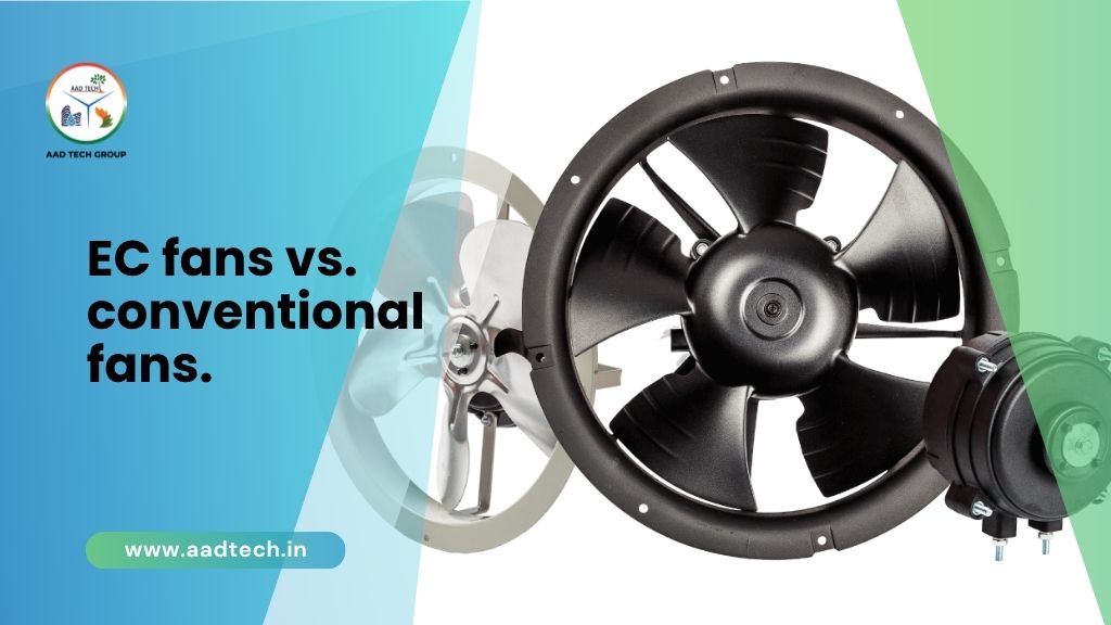 EC vs Conventional Fans