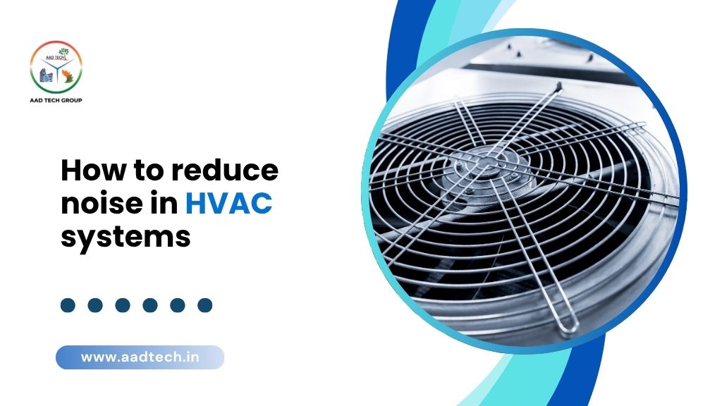 Reduce-noise-hvac-system