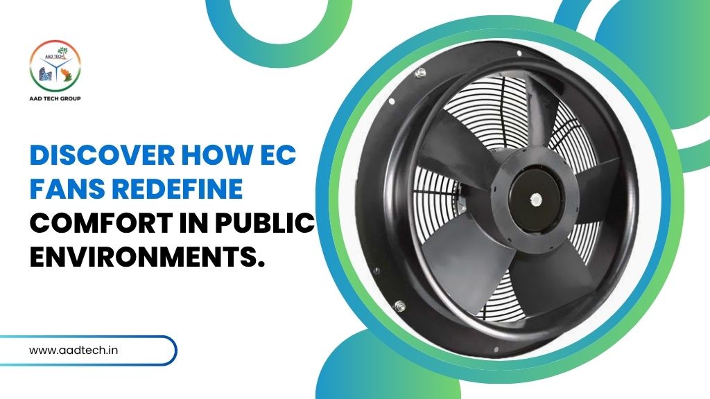 EC fan solutions for efficient climate control in India’s public spaces