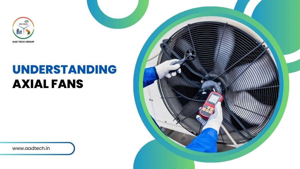 Axial fan features and applications India