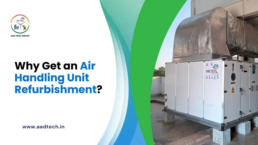 Air handling unit refurbishment for improved HVAC efficiency