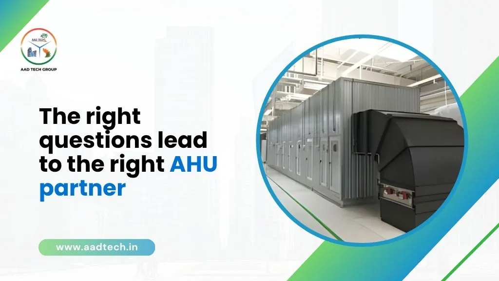 Choosing the right Air Handling Unit manufacturer in India for industrial HVAC.