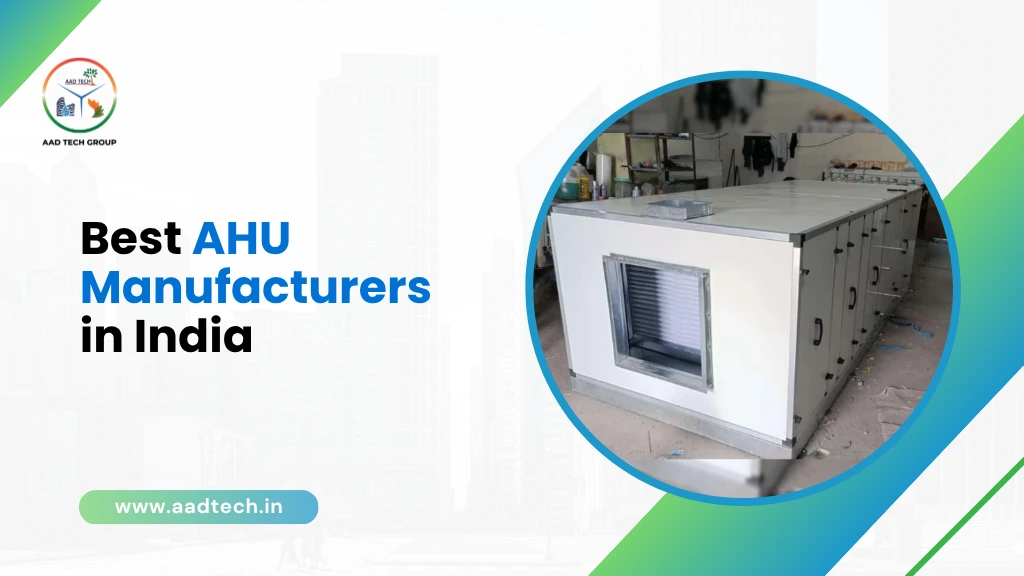 Air handling unit by leading AHU manufacturers in India for industrial HVAC applications