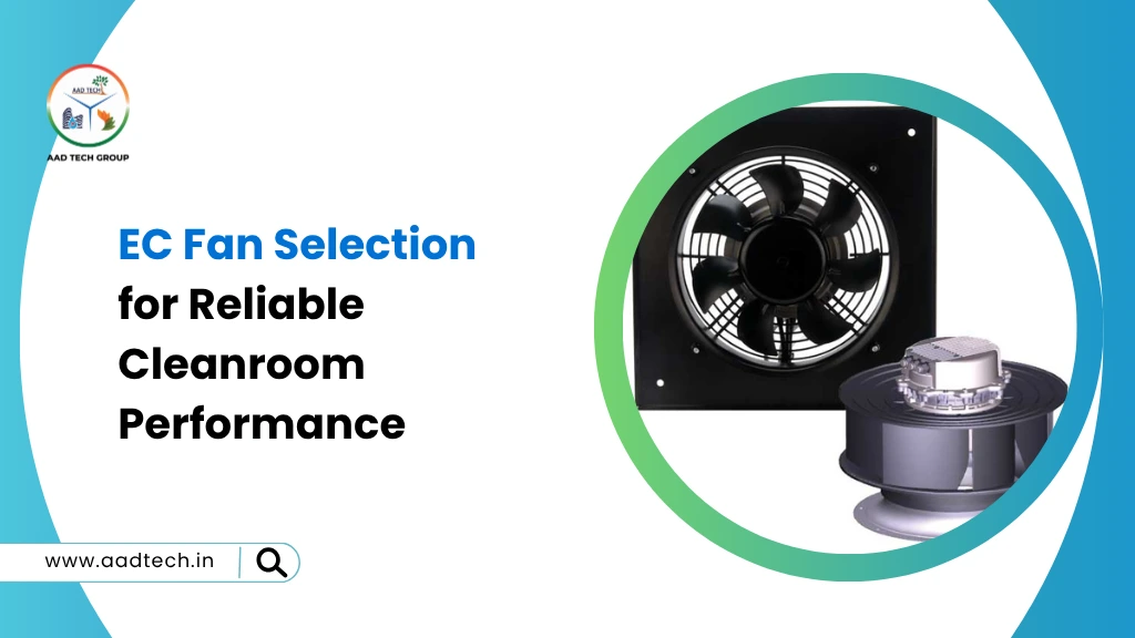 EC fan selection for reliable cleanroom performance featuring industrial EC fan units designed for airflow stability, energy efficiency, and GMP-compliant cleanroom operations.