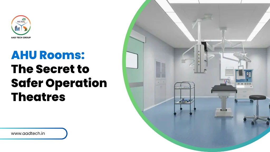 Modern hospital operation theatre illustrating the role of AHU rooms in maintaining sterile and safe surgical environments
